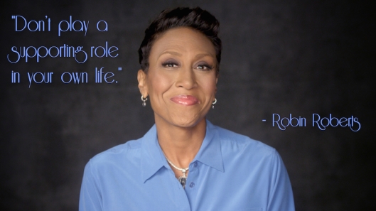 Robin Roberts Quote